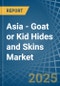 Asia - Goat or Kid Hides and Skins - Market Analysis, Forecast, Size, Trends and Insights - Product Thumbnail Image