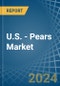 U.S. - Pears - Market Analysis, Forecast, Size, Trends and Insights - Product Image