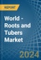 World - Roots and Tubers - Market Analysis, Forecast, Size, Trends and Insights - Product Image