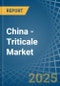 China - Triticale - Market Analysis, Forecast, Size, Trends and Insights - Product Image