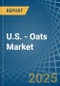 U.S. - Oats - Market Analysis, Forecast, Size, Trends and Insights - Product Thumbnail Image