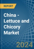 China - Lettuce and Chicory - Market Analysis, Forecast, Size, Trends and Insights- Product Image