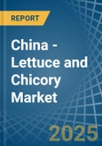 China - Lettuce and Chicory - Market Analysis, Forecast, Size, Trends and Insights- Product Image