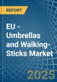 EU - Umbrellas and Walking-Sticks - Market Analysis, Forecast, Size, Trends and Insights- Product Image