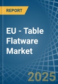 EU - Table Flatware - Market Analysis, Forecast, Size, Trends and Insights- Product Image