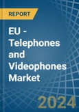 EU - Telephones and Videophones - Market Analysis, Forecast, Size, Trends and Insights- Product Image