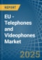 EU - Telephones and Videophones - Market Analysis, Forecast, Size, Trends and Insights - Product Image