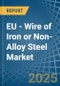 EU - Wire of Iron or Non-Alloy Steel (Stainless Steel or Other Alloy Steel) - Market Analysis, Forecast, Size, Trends and Insights - Product Image