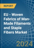 EU - Woven Fabrics of Man-Made Filaments and Staple Fibers - Market Analysis, Forecast, Size, Trends and Insights- Product Image