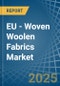 EU - Woven Woolen Fabrics - Market Analysis, Forecast, Size, Trends and Insights - Product Image