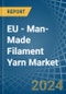 EU - Man-Made Filament Yarn - Market Analysis, Forecast, Size, Trends and Insights - Product Image