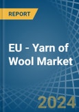 EU - Yarn of Wool - Market Analysis, Forecast, Size, Trends and Insights- Product Image