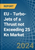 EU - Turbo-Jets of a Thrust not Exceeding 25 Kn - Market analysis, Forecast, Size, Trends and Insights- Product Image