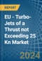 EU - Turbo-Jets of a Thrust not Exceeding 25 Kn - Market analysis, Forecast, Size, Trends and Insights - Product Thumbnail Image