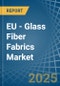EU - Glass Fiber Fabrics - Market Analysis, Forecast, Size, Trends and Insights - Product Thumbnail Image