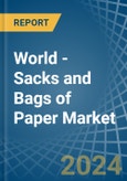 World - Sacks and Bags of Paper - Market Analysis, Forecast, Size, Trends and Insights- Product Image