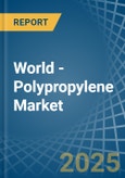 World - Polypropylene (In Primary Forms) - Market Analysis, Forecast, Size, Trends and Insights- Product Image