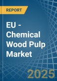EU - Chemical Wood Pulp (Dissolving Grades) - Market Analysis, Forecast, Size, Trends and Insights- Product Image