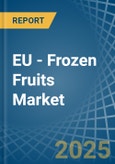 EU - Frozen Fruits - Market Analysis, Forecast, Size, Trends and Insights- Product Image