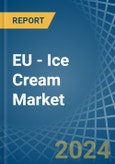 EU - Ice Cream - Market Analysis, Forecast, Size, Trends and Insights- Product Image