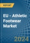 EU - Athletic Footwear - Market Analysis, Forecast, Size, Trends and Insights - Product Image