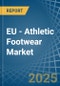 EU - Athletic Footwear - Market Analysis, Forecast, Size, Trends and Insights - Product Image