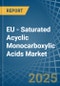 EU - Saturated Acyclic Monocarboxylic Acids - Market Analysis, Forecast, Size, Trends and Insights - Product Image