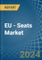 EU - Seats - Market Analysis, Forecast, Size, Trends and Insights - Product Image