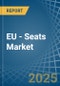 EU - Seats - Market Analysis, Forecast, Size, Trends and Insights - Product Thumbnail Image