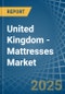 United Kingdom - Mattresses - Market Analysis, Forecast, Size, Trends and Insights - Product Thumbnail Image