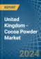 United Kingdom - Cocoa Powder (Not Sweetened) - Market Analysis, Forecast, Size, Trends and Insights - Product Thumbnail Image