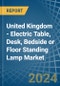 United Kingdom - Electric Table, Desk, Bedside or Floor Standing Lamp - Market Analysis, Forecast, Size, Trends and Insights - Product Thumbnail Image