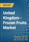 United Kingdom - Frozen Fruits - Market Analysis, Forecast, Size, Trends and Insights - Product Thumbnail Image