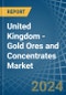 United Kingdom - Gold Ores and Concentrates - Market Analysis, Forecast, Size, Trends and Insights - Product Thumbnail Image