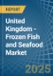 United Kingdom - Frozen Fish and Seafood - Market Analysis, Forecast, Size, Trends and Insights - Product Thumbnail Image