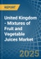 United Kingdom - Mixtures of Fruit and Vegetable Juices - Market Analysis, Forecast, Size, Trends and Insights - Product Thumbnail Image