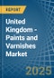 United Kingdom - Paints and Varnishes - Market Analysis, Forecast, Size, Trends and Insights - Product Image