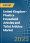 United Kingdom - Plastics Household Articles and Toilet Articles - Market Analysis, Forecast, Size, Trends and Insights - Product Thumbnail Image