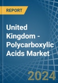 United Kingdom - Polycarboxylic Acids - Market Analysis, Forecast, Size, Trends and Insights- Product Image