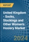 United Kingdom - Socks, Stockings and Other Women's Hosiery - Market Analysis, Forecast, Size, Trends and Insights - Product Thumbnail Image