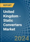 United Kingdom - Static Converters - Market Analysis, Forecast, Size, Trends and Insights- Product Image