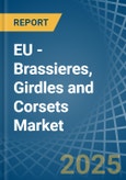 EU - Brassieres, Girdles and Corsets - Market Analysis, Forecast, Size, Trends and Insights- Product Image