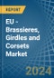 EU - Brassieres, Girdles and Corsets - Market Analysis, Forecast, Size, Trends and Insights - Product Image