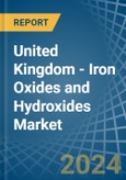 United Kingdom - Iron Oxides and Hydroxides - Market Analysis, Forecast, Size, Trends and Insights- Product Image