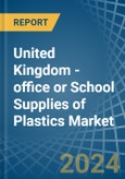 United Kingdom - office or School Supplies of Plastics - Market Analysis, Forecast, Size, Trends and Insights- Product Image
