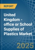 United Kingdom - office or School Supplies of Plastics - Market Analysis, Forecast, Size, Trends and Insights- Product Image