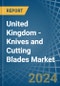 United Kingdom - Knives and Cutting Blades (for Machines or for Mechanical Appliances) - Market Analysis, forecast, Size, Trends and Insights - Product Thumbnail Image