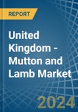 United Kingdom - Mutton and Lamb - Market Analysis, Forecast, Size, Trends and Insights- Product Image