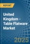 United Kingdom - Table Flatware - Market Analysis, Forecast, Size, Trends and Insights - Product Thumbnail Image