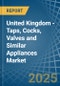 United Kingdom - Taps, Cocks, Valves and Similar Appliances - Market Analysis, Forecast, Size, Trends and Insights - Product Image